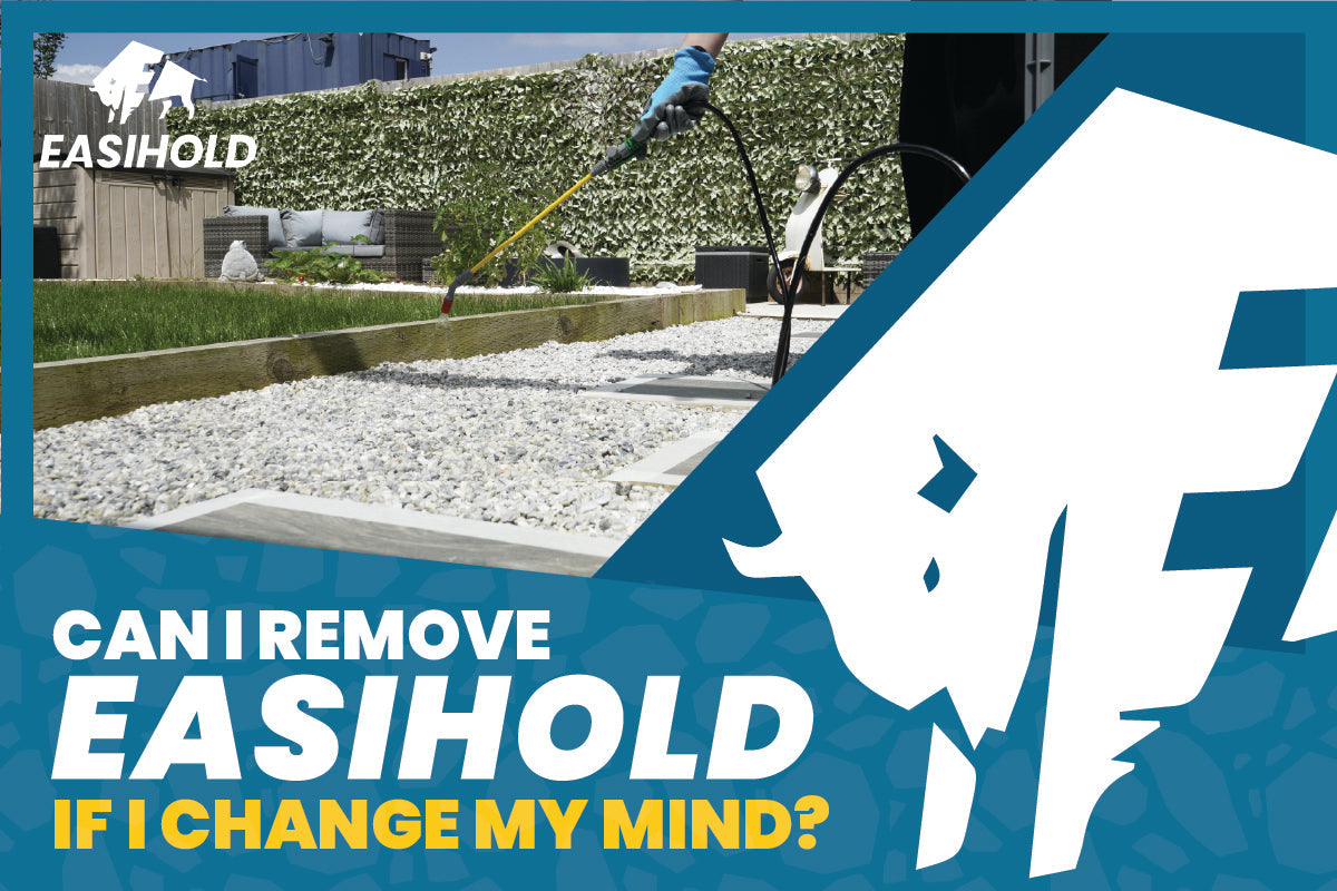 Can I remove Easihold If I change my mind?