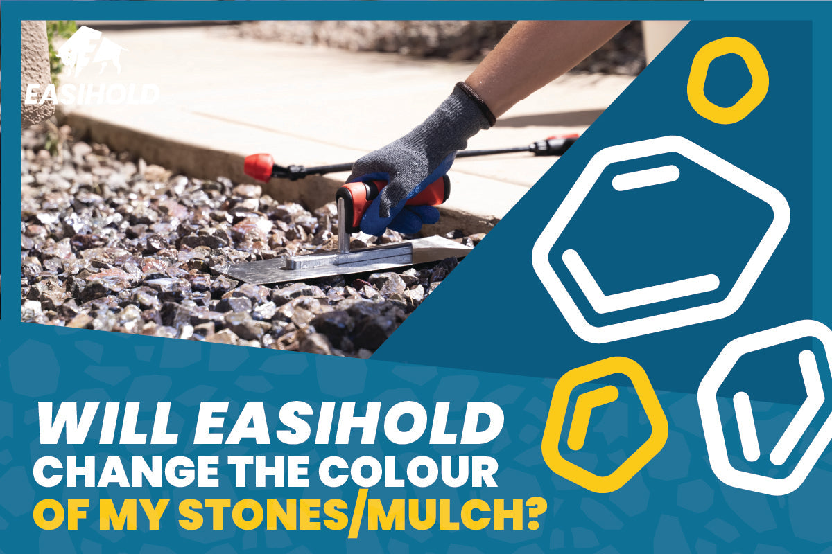 Does Easihold change the colour of the stones/ mulch?